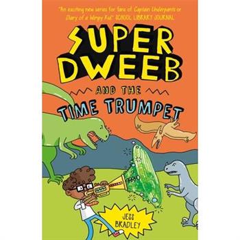 Super Dweeb and the Time Trumpet