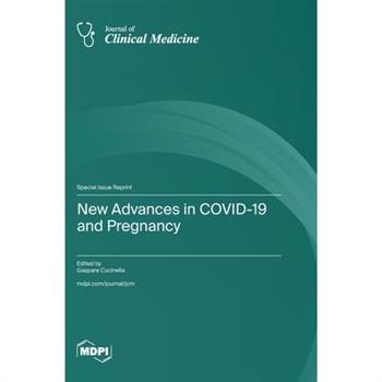 New Advances in COVID-19 and Pregnancy