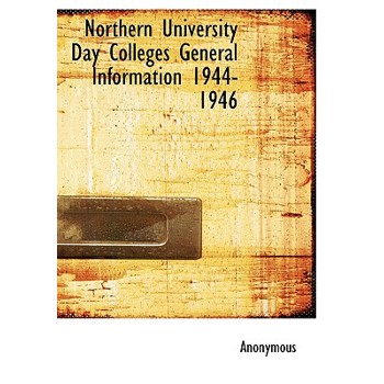 Northern University Day Colleges General Information 1944-1946