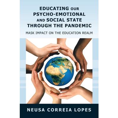 Educating Our Psycho-Emotional and Social State Through the Pandemic