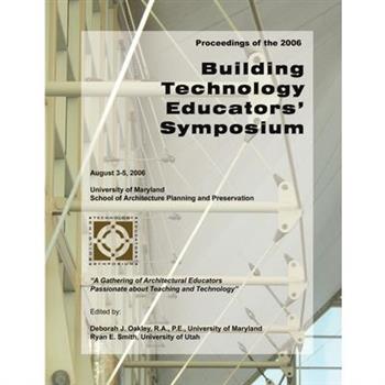 2006 Building Technology Educators' Symposium Proceedings