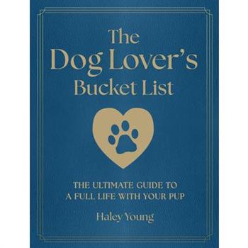 The Dog Lover's Bucket List