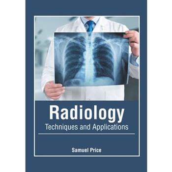 Radiology: Techniques and Applications
