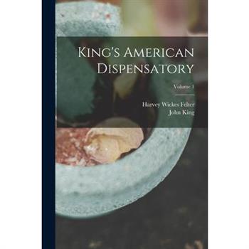 King's American Dispensatory; Volume 1