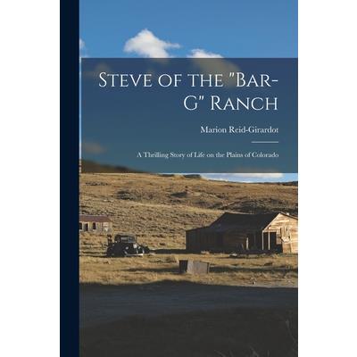 Steve of the Bar-G Ranch