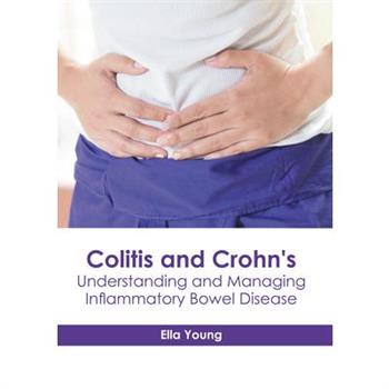 Colitis and Crohn's: Understanding and Managing Inflammatory Bowel Disease