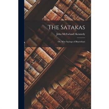 The Satakas; or, Wise Sayings of Bhartrihari