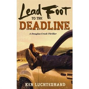 Lead Foot to the Deadline