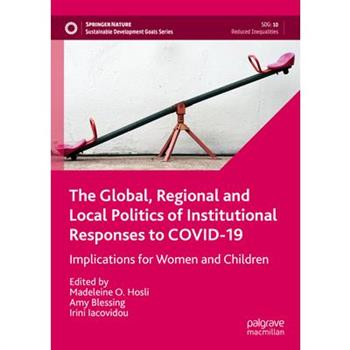 The Global, Regional and Local Politics of Institutional Responses to Covid-19