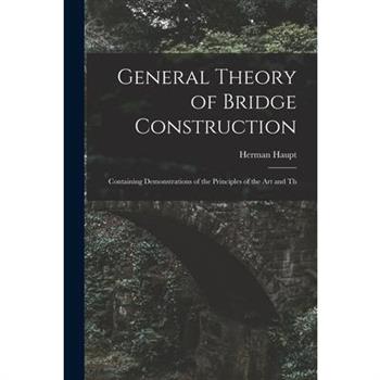 General Theory of Bridge Construction
