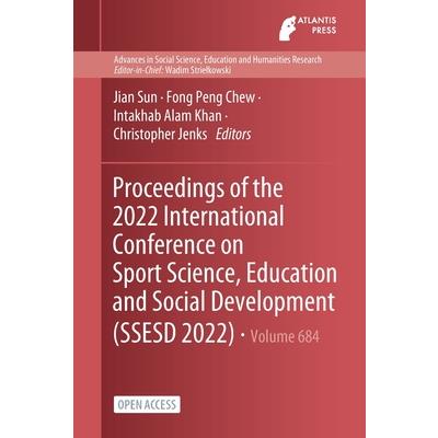 Proceedings of the 2022 International Conference on Sport Science, Education and Social Development (SSESD 2022)