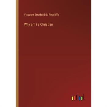 Why am i a Christian