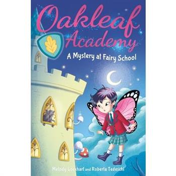 Oakleaf Academy: A Mystery at Fairy School