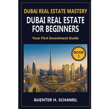 Dubai Real Estate for Beginners