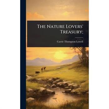 The Nature Lovers’ Treasury;