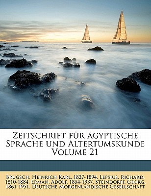 Zeitschrift Fur Agyptische Sprache Und Altertumskunde Volume 21