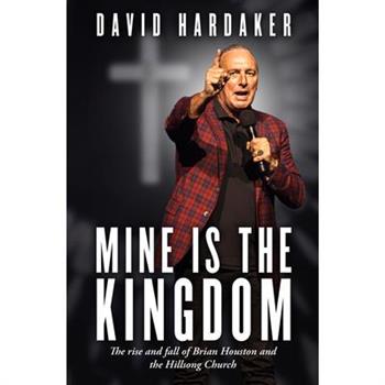 Mine Is the Kingdom Mine Is the Kingdom