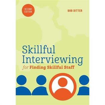 Skillful Interviewing for Finding Skillful Staff