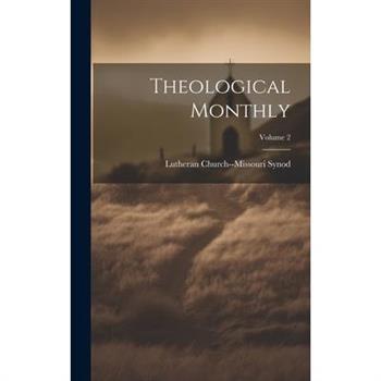 Theological Monthly; Volume 2