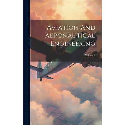 Aviation And Aeronautical Engineering; Volume 1