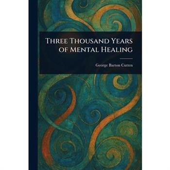 Three Thousand Years of Mental Healing