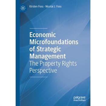 Economic Microfoundations of Strategic Management