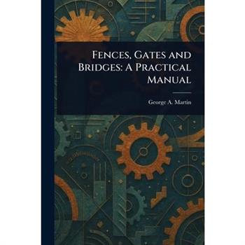 Fences, Gates and Bridges