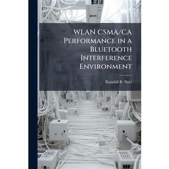 WLAN CSMA/CA Performance in a Bluetooth Interference Environment