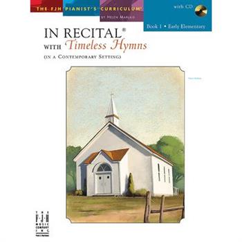 In Recital with Timeless Hymns, Book 1