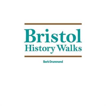 Bristol History Walks