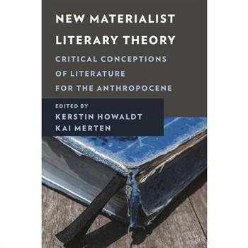 New Materialist Literary Theory