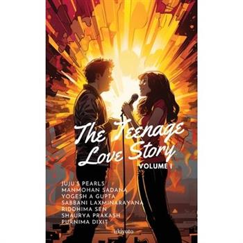 Teenage Love Story Volume I