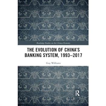 The Evolution of China’s Banking System, 1993-2017