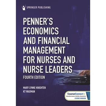 Penner’s Economics and Financial Management for Nurses and Nurse Leaders