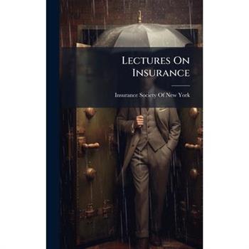 Lectures On Insurance