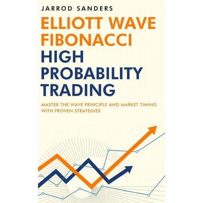 Elliott Wave - Fibonacci High Probability Trading