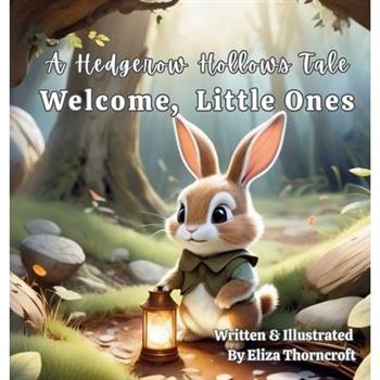 A Hedgerow Hollows Tale Welcome, Little Ones