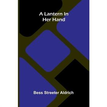 A Lantern In Her Hand
