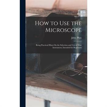 How to Use the Microscope