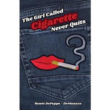 The Girl Called 'Cigarette' Never Quits
