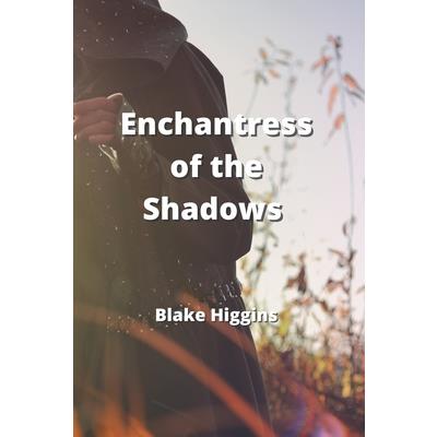 Enchantress of the Shadows