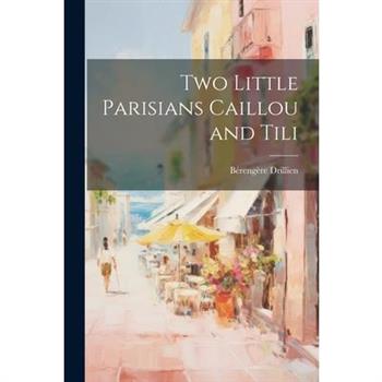 Two Little Parisians Caillou and Tili