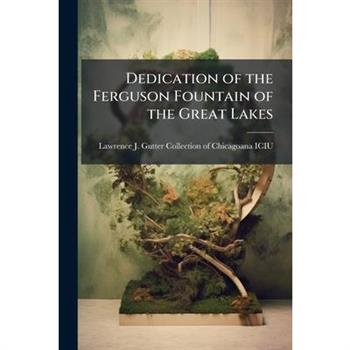 Dedication of the Ferguson Fountain of the Great Lakes