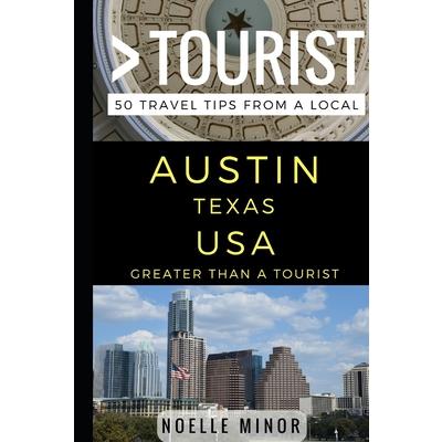 Greater Than a Tourist- Austin Texas USA