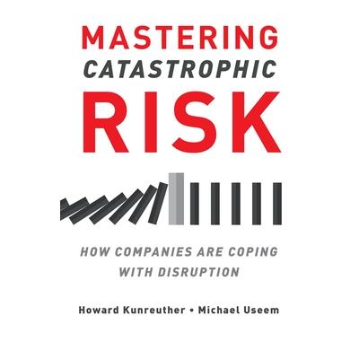 Mastering Catastrophic Risk