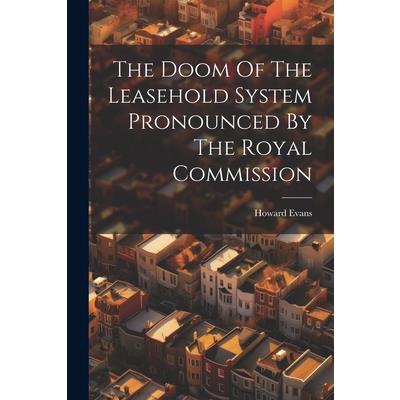 The Doom Of The Leasehold System Pronounced By The Royal Commission