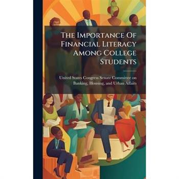 The Importance Of Financial Literacy Among College Students