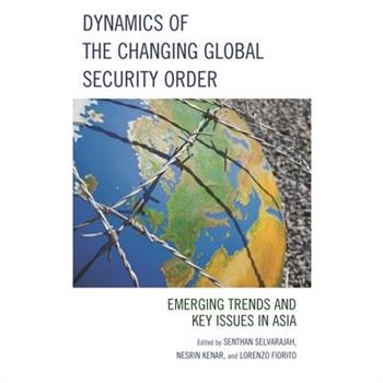 Dynamics of the Changing Global Security Order