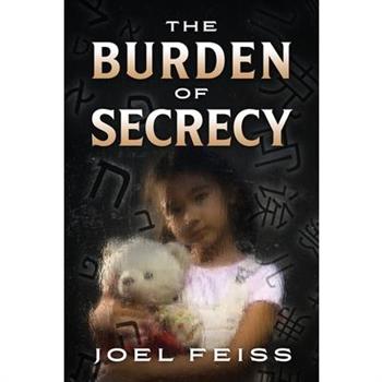 The Burden of Secrecy