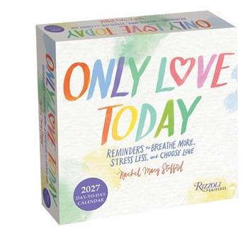 Only Love Today 2027 Day-To-Day Calendar